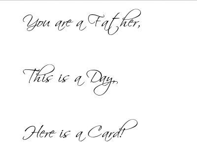 Black script text 'You are a Father, This is a Day, Here is a Card!'
